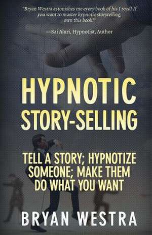 Hypnotic Story-Selling de Bryan Westra