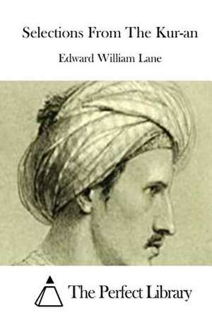 Selections from the Kur-An de Edward William Lane