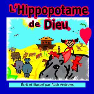 L'Hippopotame de Dieu de Ruth Andrews