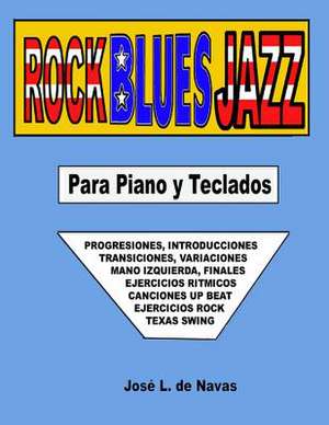 Rock Blues Jazz de Jose L. De Navas