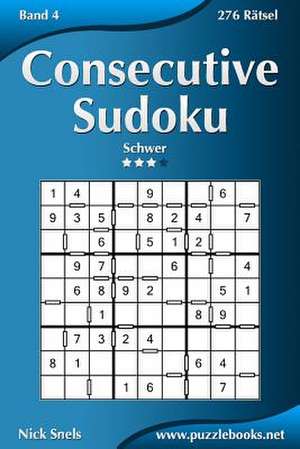 Consecutive Sudoku - Schwer - Band 4 - 276 Ratsel de Nick Snels