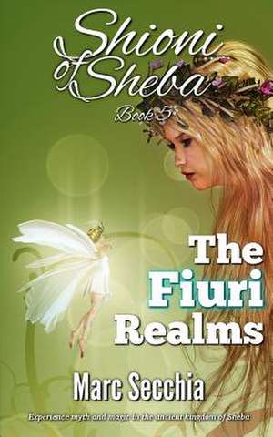 The Fiuri Realms de Mar Secchia