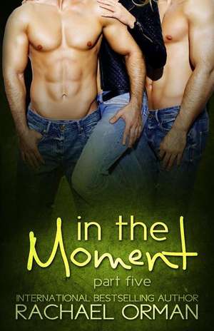 In the Moment de Rachael Orman