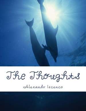 The Thoughts de Alexandr Iscenco