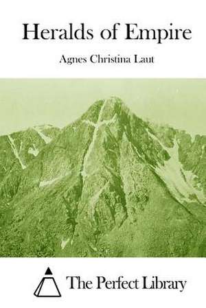 Heralds of Empire de Agnes Christina Laut