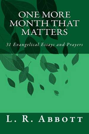 One More Month That Matters de L. R. Abbott