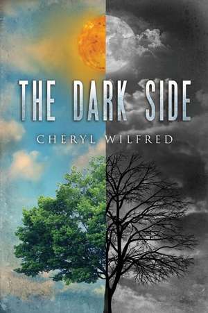 The Dark Side de Cheryl Wilfred