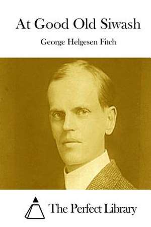 At Good Old Siwash de George Helgesen Fitch