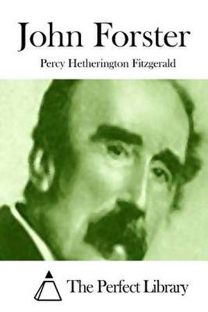 John Forster de Percy Hetherington Fitzgerald