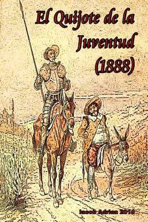 El Quijote de La Juventud (1888) de Iacob Adrian