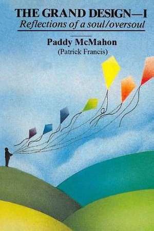 The Grand Design - I de Paddy McMahon