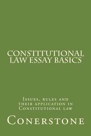 Constitutional Law Essay Basics de Conerstone