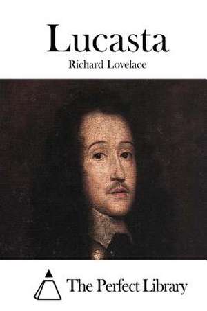 Lucasta de Richard Lovelace