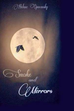 Smoke and Mirrors de MS Helene Opocensky