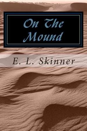 On the Mound de E. L. Skinner