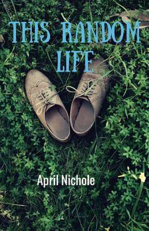 This Random Life de April Nichole