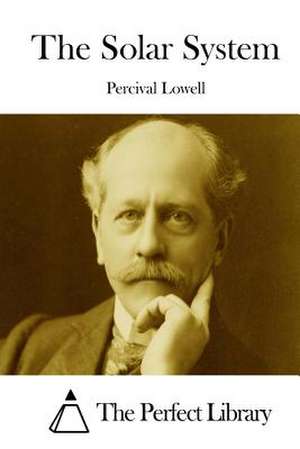 The Solar System de Percival Lowell