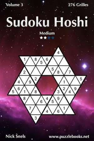 Sudoku Hoshi - Medium - Volume 3 - 276 Grilles de Nick Snels