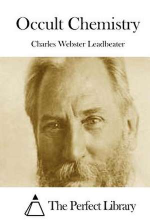Occult Chemistry de Charles Webster Leadbeater