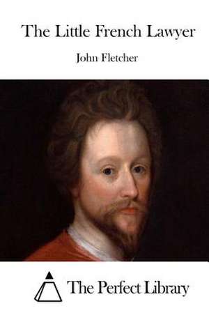 The Little French Lawyer de John Fletcher