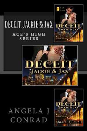 Deceit, Jackie & Jax de Angela J. Conrad