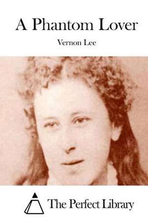 A Phantom Lover de Vernon Lee