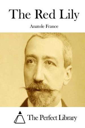 The Red Lily de Anatole France