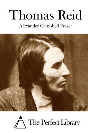 Thomas Reid de Alexander Campbell Fraser