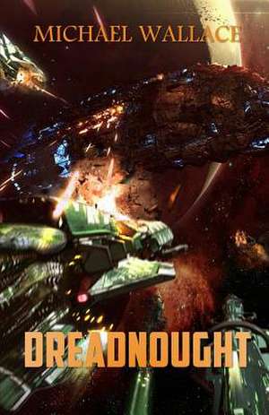 Dreadnought de Michael Wallace