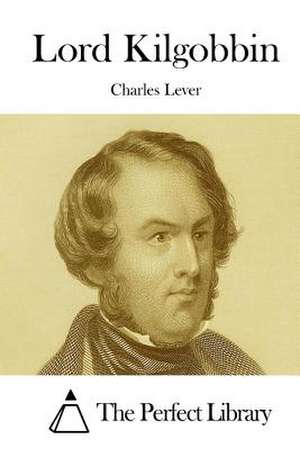 Lord Kilgobbin de Charles Lever