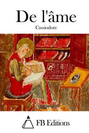 de L'Ame de Cassiodore