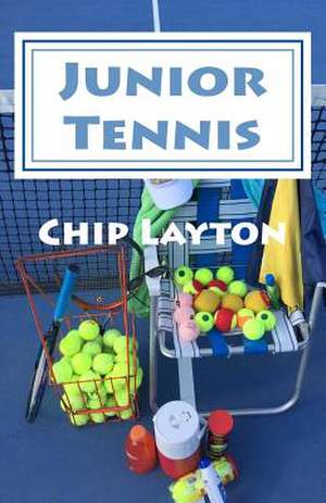 Junior Tennis de Chip Layton