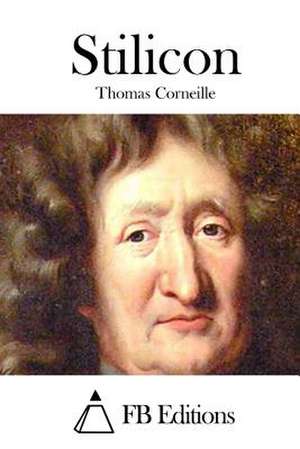 Stilicon de Thomas Corneille