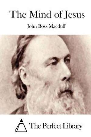 The Mind of Jesus de John Ross Macduff