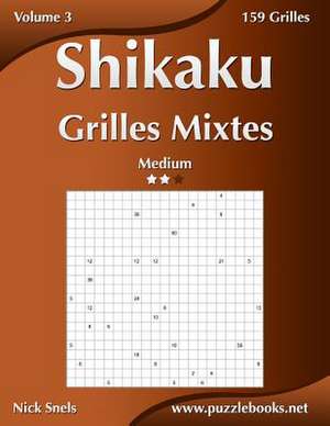 Shikaku Grilles Mixtes - Medium - Volume 3 - 159 Grilles de Nick Snels