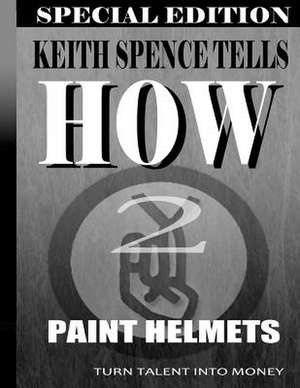 How2 Paint Helmets de Keith Spence