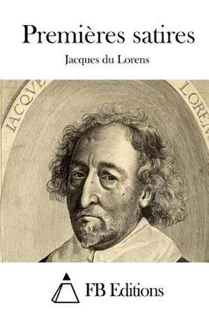 Premieres Satires de Jacques Du Lorens