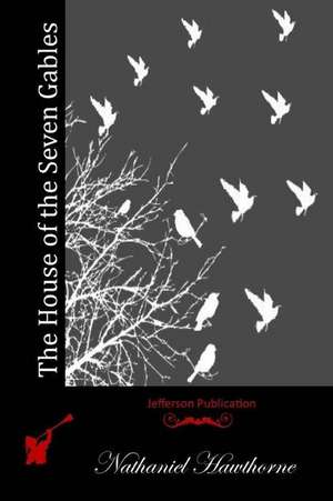 The House of the Seven Gables de Nathaniel Hawthorne