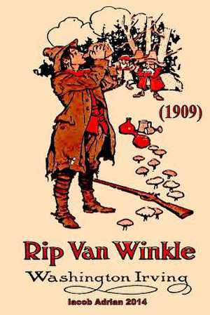 Rip Van Winkle Washington Irving (1909) de Iacob Adrian