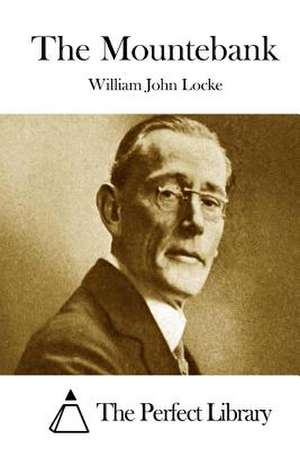 The Mountebank de William John Locke