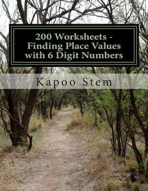 200 Worksheets - Finding Place Values with 6 Digit Numbers de Kapoo Stem