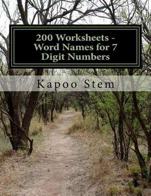 200 Worksheets - Word Names for 7 Digit Numbers de Kapoo Stem