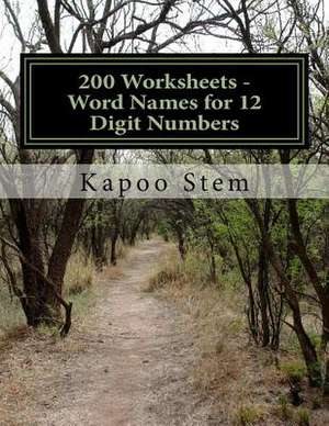 200 Worksheets - Word Names for 12 Digit Numbers de Kapoo Stem