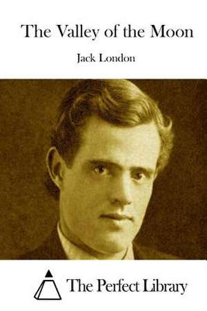 The Valley of the Moon de Jack London