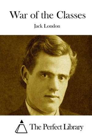 War of the Classes de Jack London