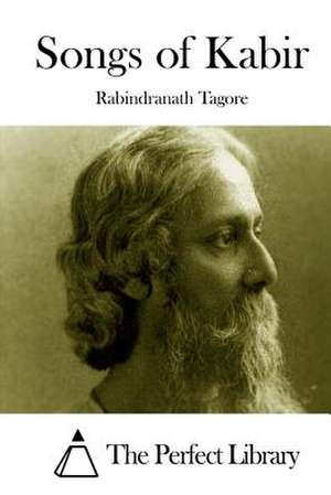 Songs of Kabir de Rabindranath Tagore