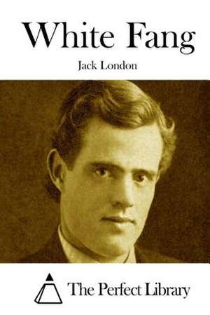 White Fang de Jack London