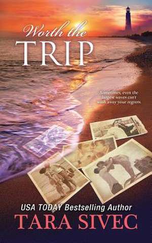 Worth the Trip (a Fisher's Light Companion Novella) de Tara Sivec