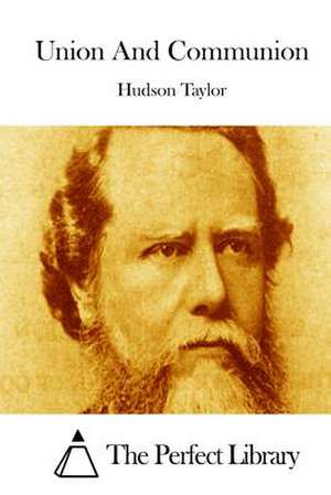 Union and Communion de Hudson Taylor