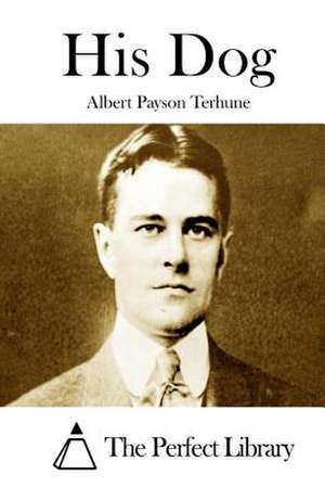 His Dog de Albert Payson Terhune